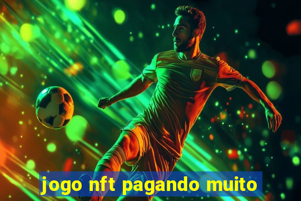 jogo nft pagando muito